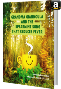 GRANDMA GIANNOULA AND THE SONG OF SPEARMINT THAT REDUCES FEVER